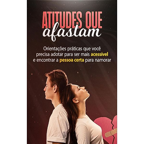 Atitudes Que Afastam / Viva melhor, Avante Editorial