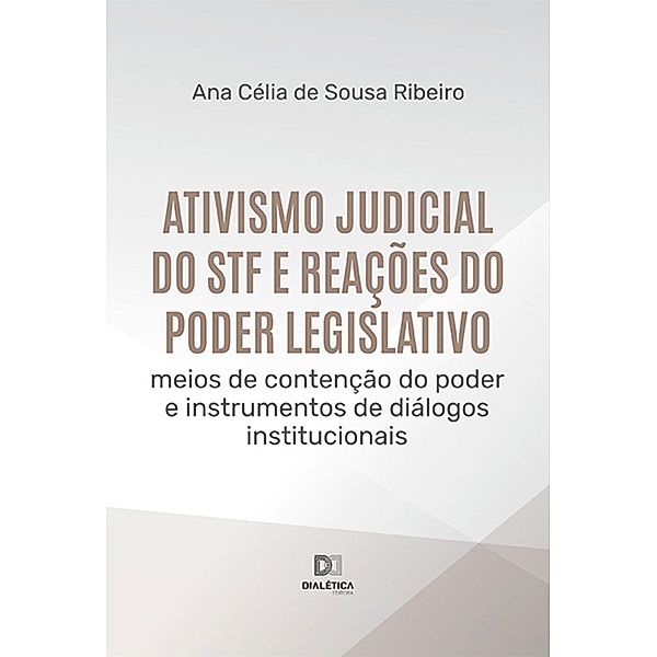 Ativismo judicial do STF e reações do Poder Legislativo, Ana Célia de Sousa Ribeiro