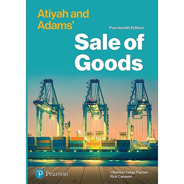 Atiyah and Adams' Sale of Goods, Rick Canavan, Christian Twigg-Flesner