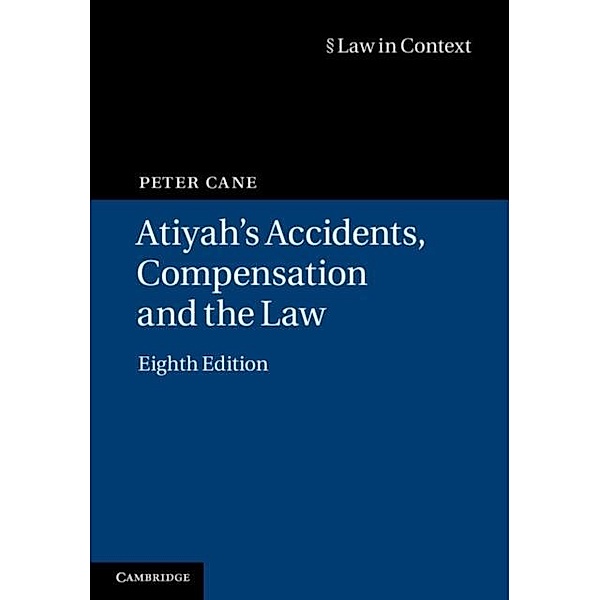 Atiyah's Accidents, Compensation and the Law, Peter Cane