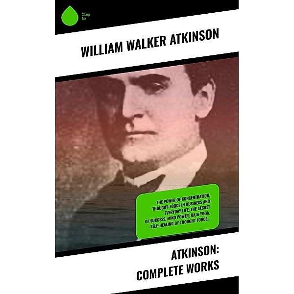 Atkinson: Complete Works, William Walker Atkinson