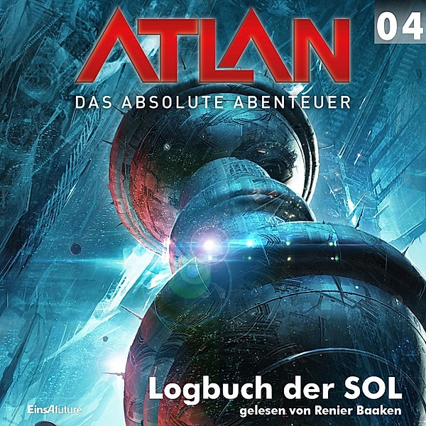 Atlan - Das absolute Abenteuer - 4 - Atlan - Das absolute Abenteuer 04: Logbuch der SOL, Hans Kneifel, Detlev G. Winter