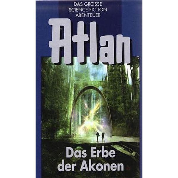 Atlan - Das Erbe der Arkonen