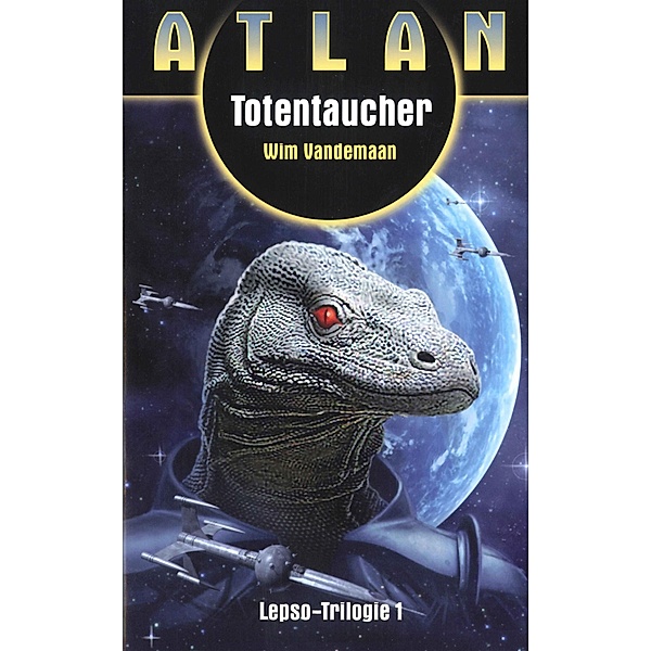 ATLAN Lepso 1: Totentaucher / ATLAN Lepso Bd.1, Wim Vandemaan