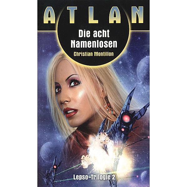 ATLAN Lepso 2: Die acht Namenlosen / ATLAN Lepso Bd.2, Christian Montillon