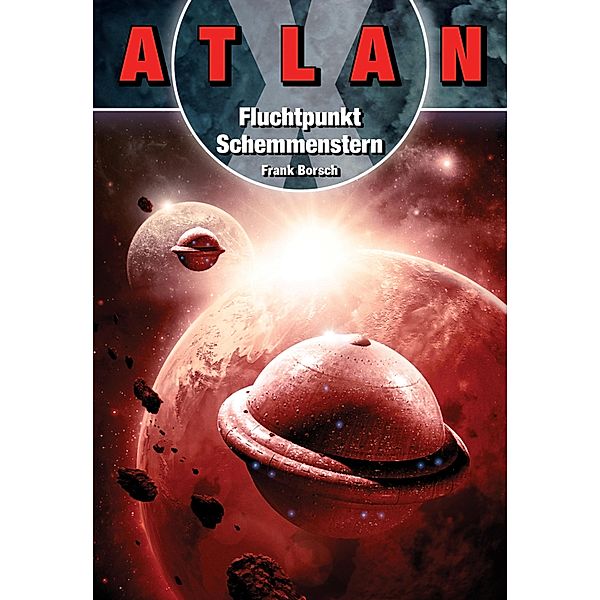 ATLAN X: Fluchtpunkt Schemmenstern / ATLAN X, Frank Borsch