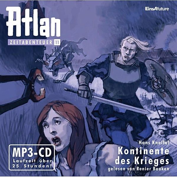 Atlan Zeitabenteuer - 11 - Atlan Zeitabenteuer 11: Kontinente des Krieges, Hans Kneifel