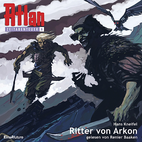 Atlan Zeitabenteuer - 8 - Atlan Zeitabenteuer 08: Ritter von Arkon, Hans Kneifel