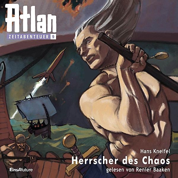 Atlan Zeitabenteuer - 9 - Atlan Zeitabenteuer 09: Herrscher des Chaos, Hans Kneifel