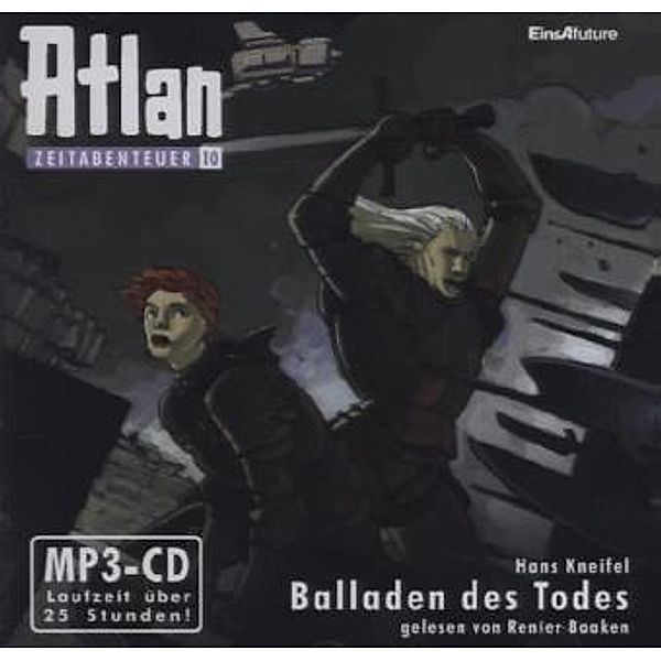 Atlan Zeitabenteuer MP3-CDs 10 - Balladen des Todes,2 MP3-CDs, Hans Kneifel