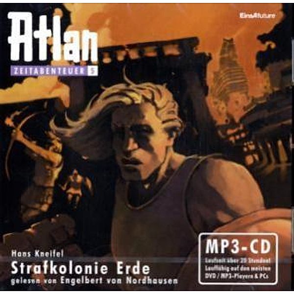 Atlan, Zeitabenteuer - Strafkolonie Erde,1 MP3-CD, Hans Kneifel