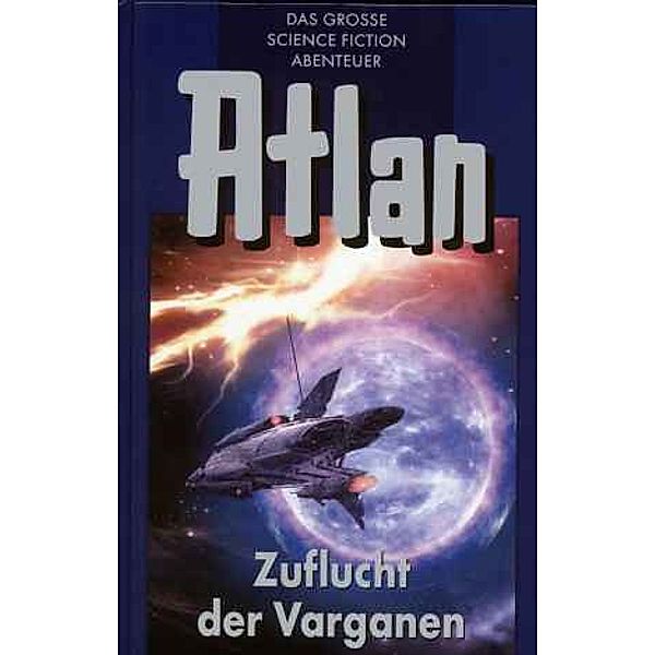 Atlan - Zuflucht der Varganen, Perry Rhodan