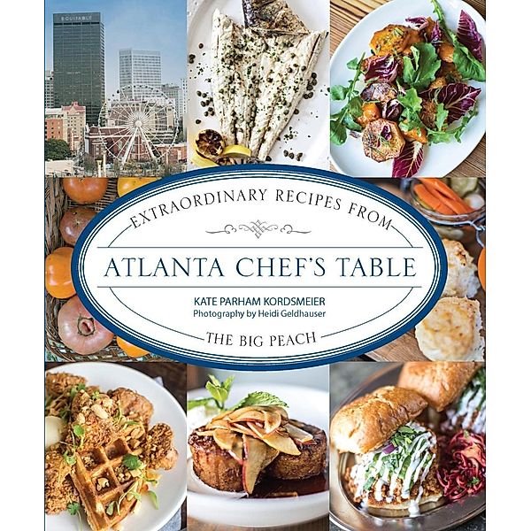 Atlanta Chef's Table / Chef's Table, Kate Parham Kordsmeier