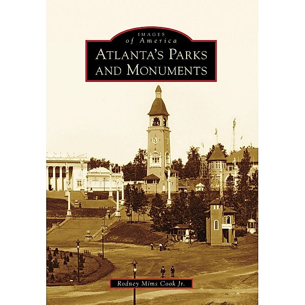 Atlanta's Parks and Monuments, Rodney Mims Cook Jr.