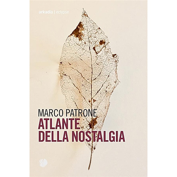 Atlante della nostalgia / Eclypse Bd.1, Marco Patrone