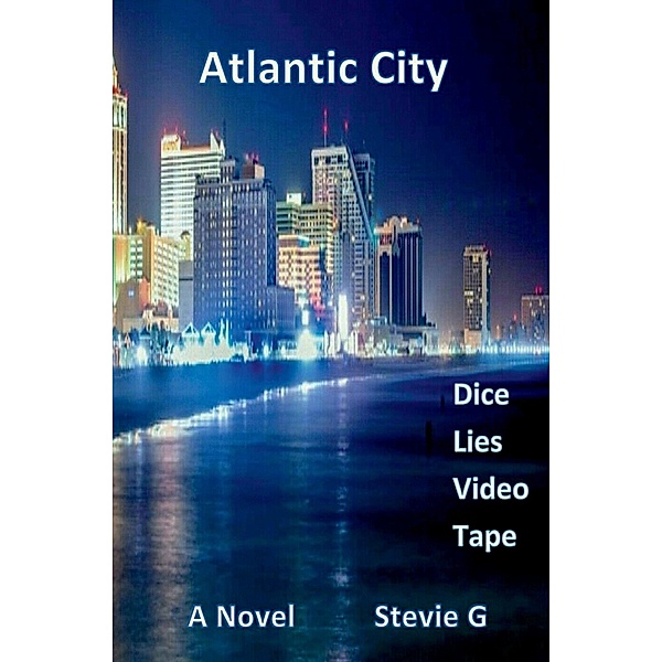Atlantic City Dice Lies Video Tape, Stevie G