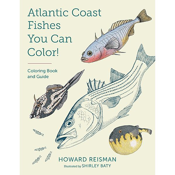 Atlantic Coast Fishes You Can Color!, Howard Reisman