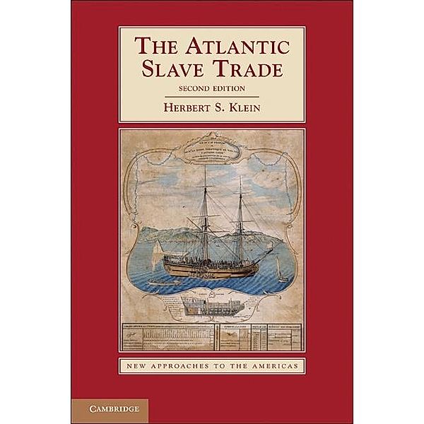 Atlantic Slave Trade / New Approaches to the Americas, Herbert S. Klein