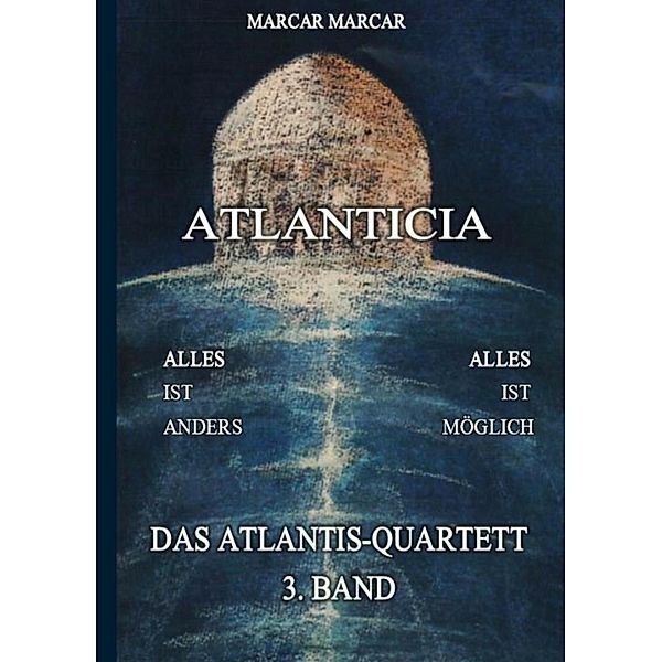 Atlanticia / Das Atlantis-Quartett Bd.3, Marcar Marcar