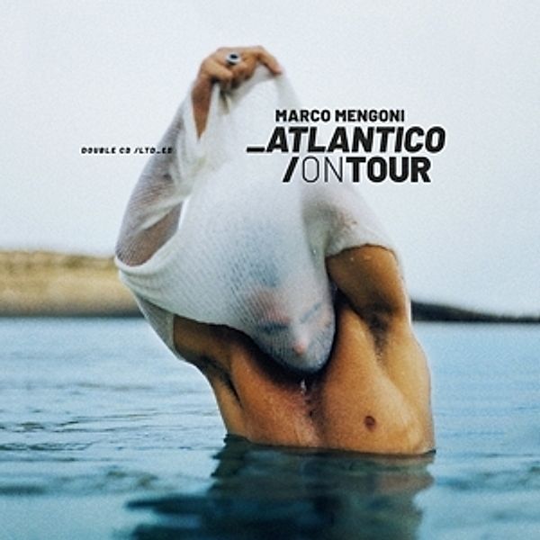 Atlantico/On Tour, Marco Mengoni