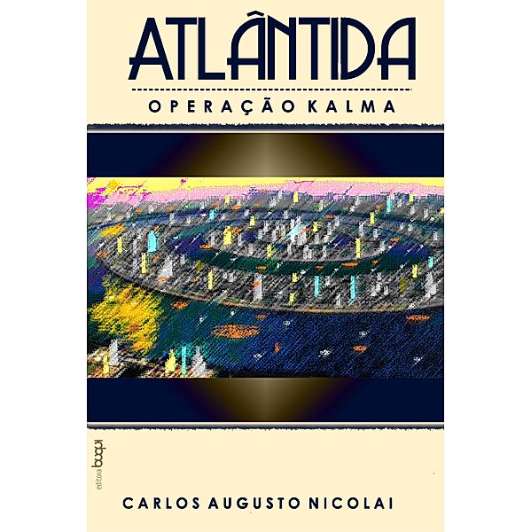 Atlântida: operação Kalma, Carlos Augusto Nicolai