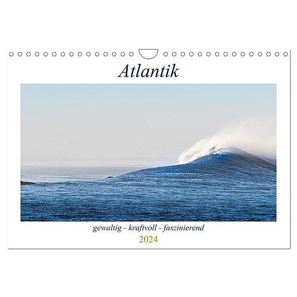 Atlantik - gewaltig, kraftvoll, faszinierend (Wandkalender 2024 DIN A4 quer), CALVENDO Monatskalender, Maren Müller
