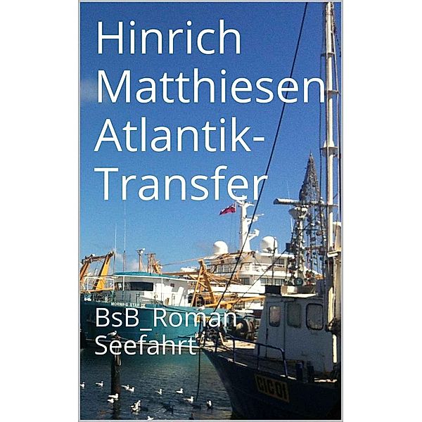 Atlantik-Transfer, Hinrich Matthiesen