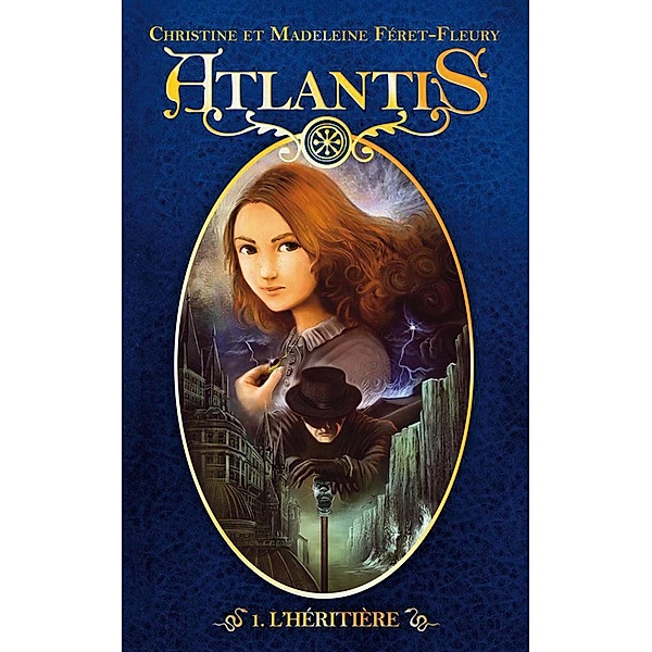 Atlantis 1 - L'héritière / Aventure, Christine Féret-Fleury, Madeleine Féret-Fleury