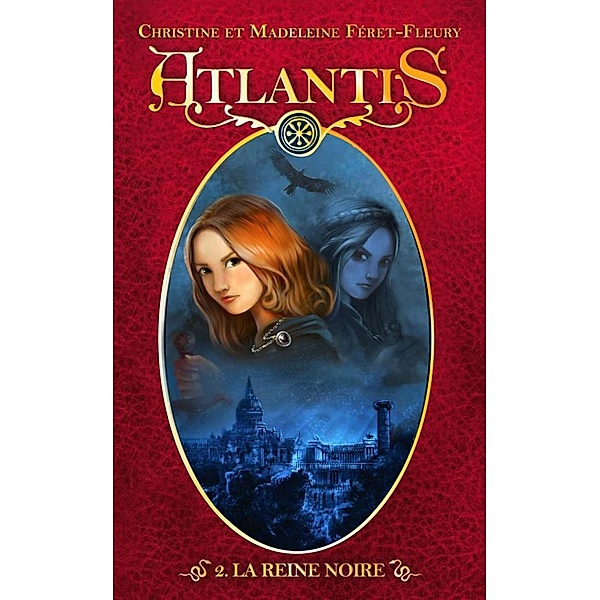 Atlantis 2 - La reine noire / Aventure, Christine Féret-Fleury, Madeleine Féret-Fleury
