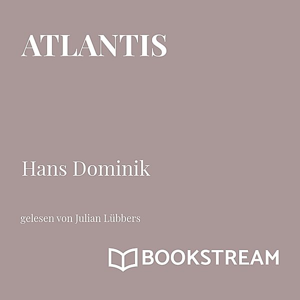 Atlantis, Hans Dominik