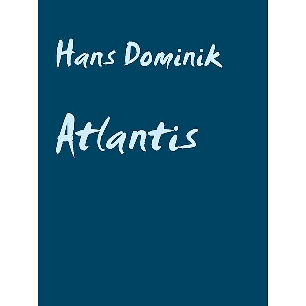 Atlantis, Hans Dominik
