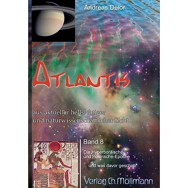 Atlantis aus aktueller hellsichtiger und naturwissenschaftlicher Sicht.Bd.8, Andreas Delor