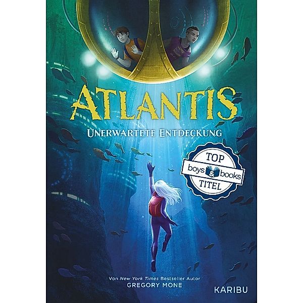 Atlantis (Band 1) - Unerwartete Entdeckung, Gregory Mone