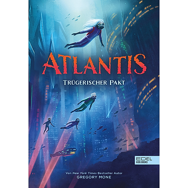 Atlantis (Band 2) - Trügerischer Pakt, Gregory Mone