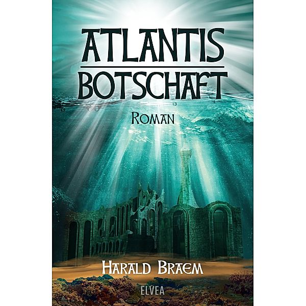 Atlantis - Botschaft, Harald Braem