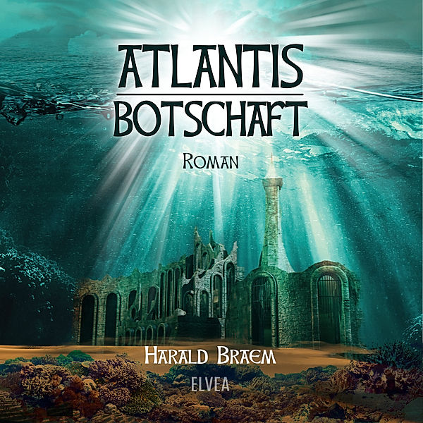 Atlantis - Botschaft, Harald Braem