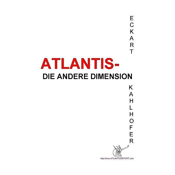 Atlantis - die andere Dimension, Eckart Kahlhofer