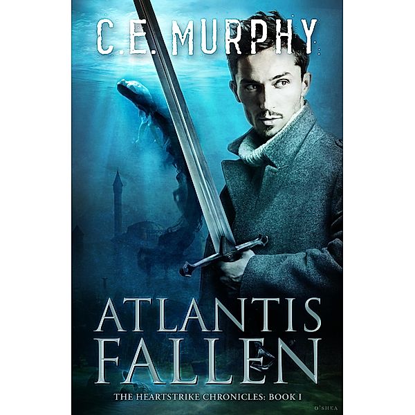 Atlantis Fallen (The Heartstrike Chronicles, #1) / The Heartstrike Chronicles, C. E. Murphy