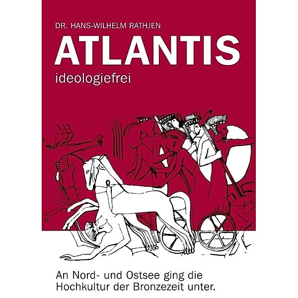 Atlantis ideologiefrei, Dr. Hans-Wilhelm Rathjen
