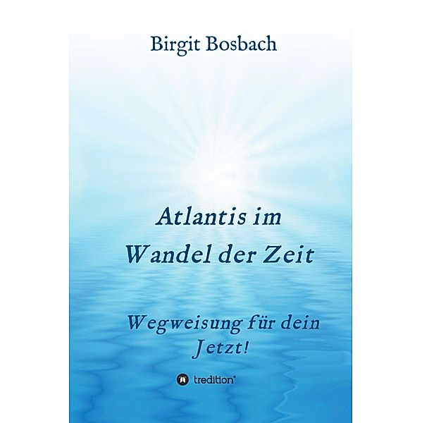 Atlantis im Wandel der Zeit, Birgit Bosbach