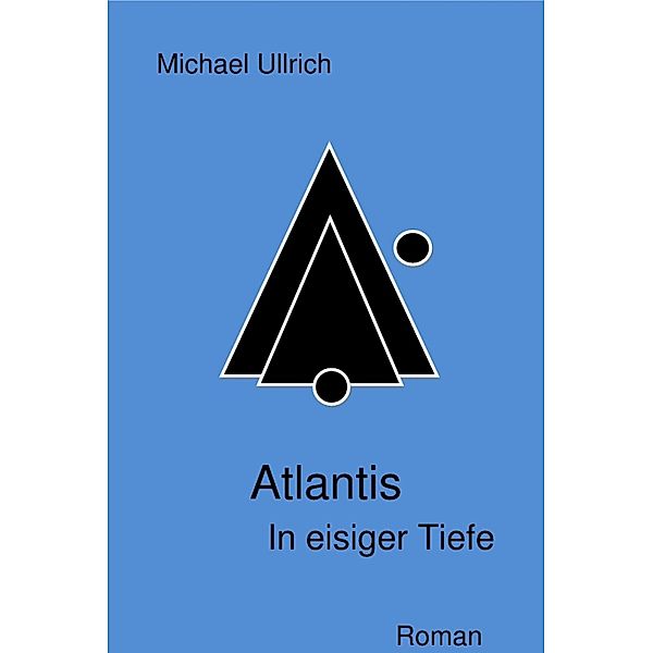 Atlantis - In eisiger Tiefe, Michael Ullrich