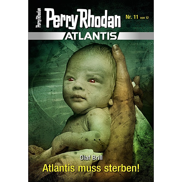 Atlantis muss sterben! / Perry Rhodan - Atlantis Bd.11, Olaf Brill