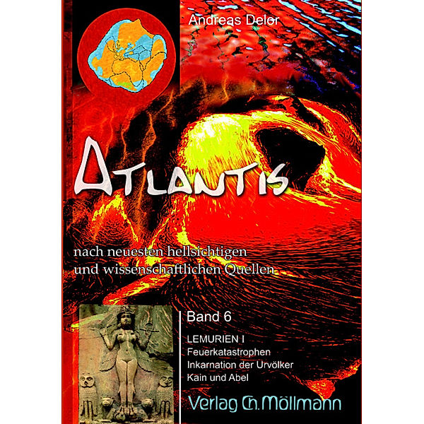 Atlantis - nach neuesten hellsichtigen und wissenschaftlichen Quellen.Bd.6, Andreas Delor