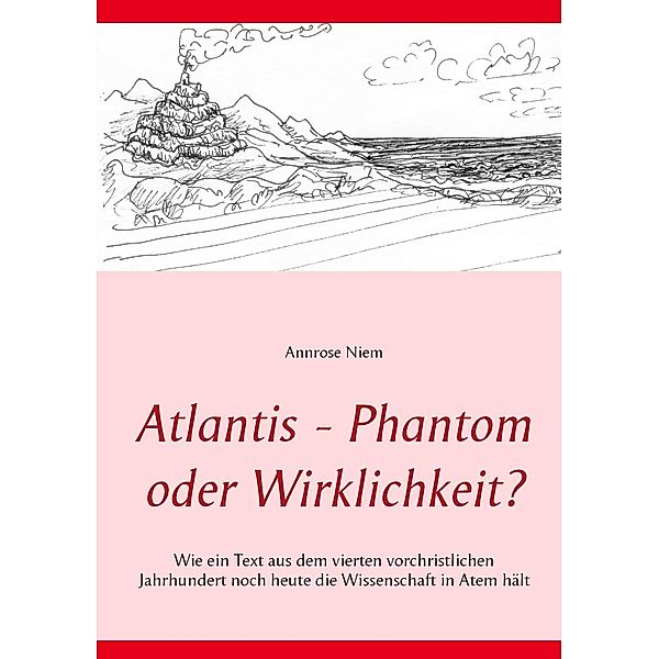 Atlantis - Phantom oder Wirklichkeit?, Annrose Niem