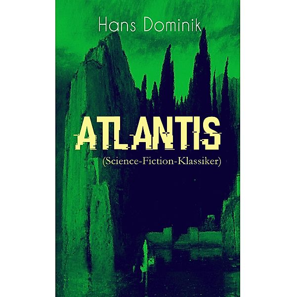 Atlantis (Science-Fiction-Klassiker), Hans Dominik