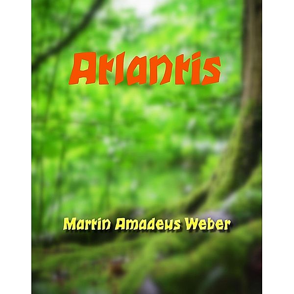 Atlantis / Seelengefährten Bd.2, Martin Amadeus Weber