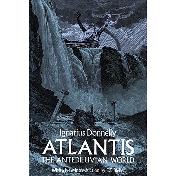 Atlantis, the Antediluvian World / Dover Occult, Ignatius Donnelly