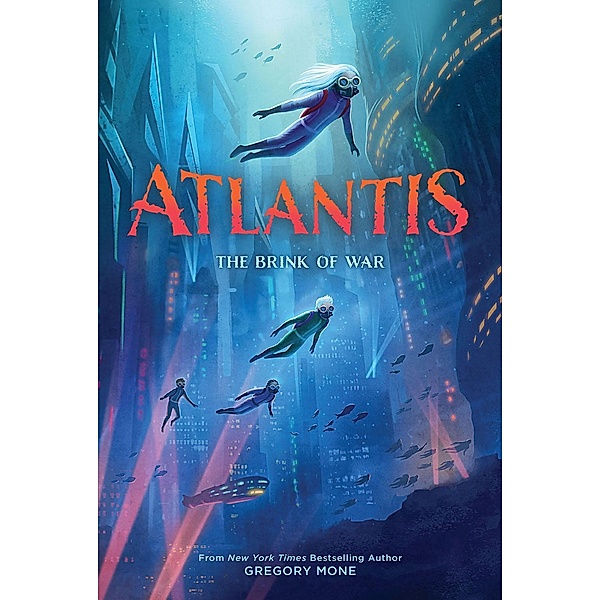 Atlantis: The Brink of War (Atlantis Book #2) / Atlantis, Gregory Mone