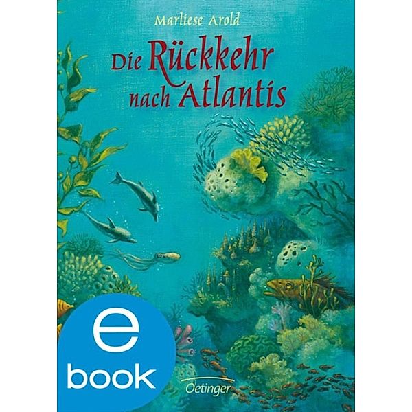 Atlantis Trilogie Band 2: Die Rückkehr nach Atlantis, Marliese Arold