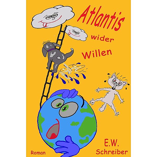 Atlantis wider Willen, E. W. Schreiber